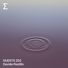 GUESTS 202 – Davide Pestillo