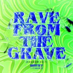 Warface & Carola - Rave From The Grave (random Kick Edit)