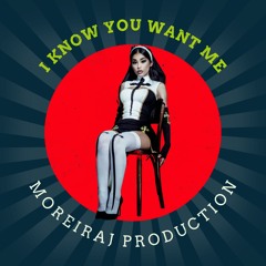 i KNOW YOU WANT ME
