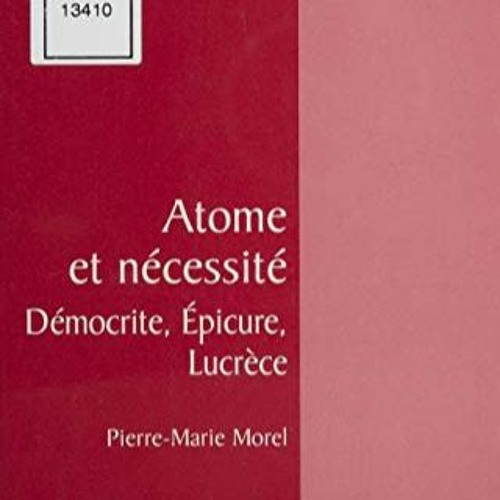 [Télécharger le livre] Atome et nécessité: Démocrite, Épicure, Lucrèce (Philosophies t. 128)