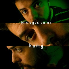'His Eyes On Us'