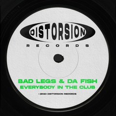 Bad Legs & DA FISH - Everybody In The Club