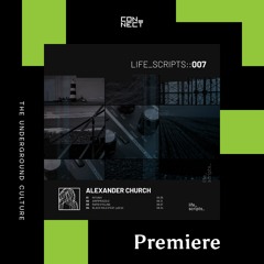 PREMIERE: Alexander Church - Aripiprazole [Life Scripts]