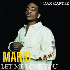 “LET ME LOVE YOU” FT MARIO