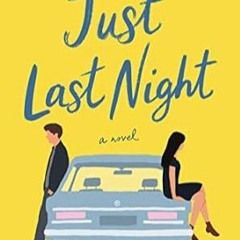 🥣(Read) [Online] Just Last Night: A Novel 🥣