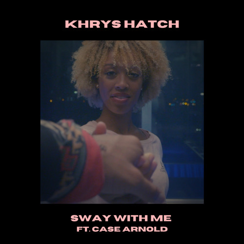 Sway With Me (feat. Case Arnold)