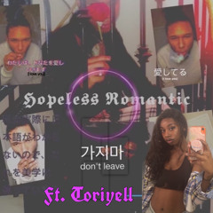 @montik- Hopeless Romantic ft. Toriyell