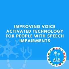 Improving Voice Activated Technology for People With Speech Impairments
