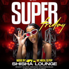 SUPER FRIDAY'S @ SHISHA LOUNGE