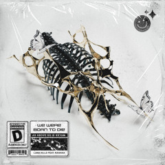 we were born to die (feat. Rankka)