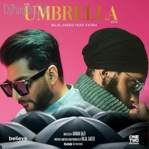 Stream The Umbrella Song _ Bilal Saeed Feat. Fateh Singh _ 2nd From The