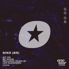 PREMIERE: Niko (BR) - Go On (Leo Guerrero Remix) [Onestar Records]