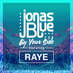 Jonas Blue - By Your Side ft. RAYE (Aneraxx Flip)