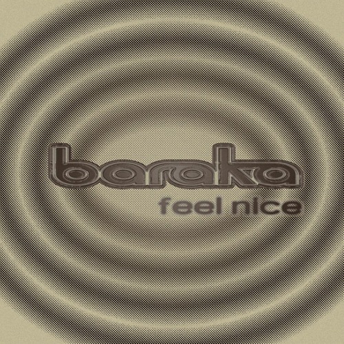 PREMIERE: Baraka - Feel Nice