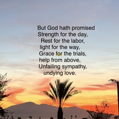 God Hath Not Promised.. 🌹🌱🌺  Dios No Ha Prometido...🌺🌱🌹