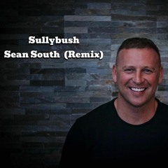 Sullybush Sean South (Remix)
