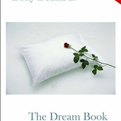 ACCESS KINDLE 📪 The Dream Book: Symbols for Self Understanding by  Betty Bethards EP
