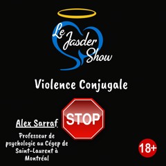 Le Jasder Show / Époside 14 / La Violence Conjugale.