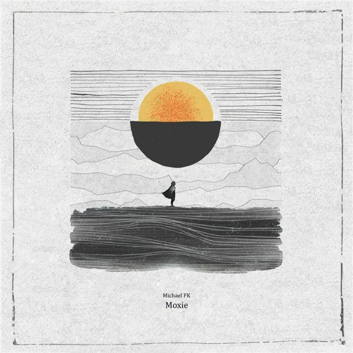 Michael FK - Moxie