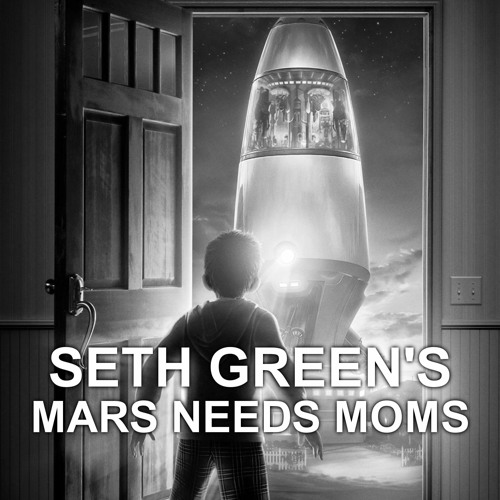 Mars Needs Moms: The SETH GREEN Cut