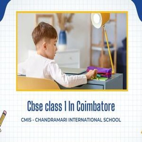 cbse class 1 In Coimbatore -  CMIS CHANDRAMARI INTERNATIONAL SCHOOL