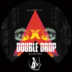 DOUBLE DROP - Sharpson