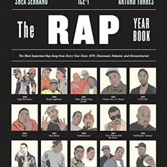 GET PDF 💏 The Rap Year Book: The Most Important Rap Song From Every Year Since 1979,