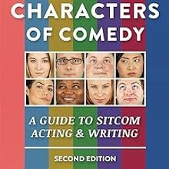 The Eight Characters of Comedy: A Guide to Sitcom Acting and Writing: A Guide to Sitcom Acting