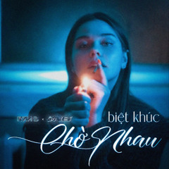BIỆT KHÚC CHỜ NHAU | Ran B x ONBI Remix