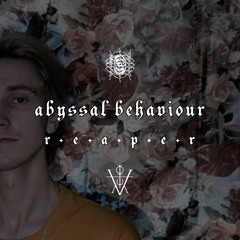 REAPER - ABYSSAL BEHAVIOUR +𝖋𝖗𝖊𝖊 𝖉𝖔𝖜𝖓𝖑𝖔𝖆𝖉+
