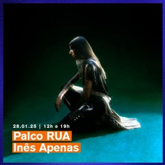 Palco RUA - 28Jan25 - Inês Apenas - Éter (álbum)