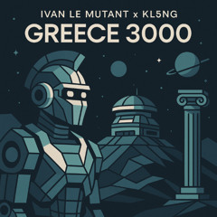 three drives on a vinyl - greece 3000 (ivan le mutant & klsng remix)