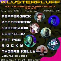 KLUSTERFLUFFED (a FAT PEE mix)
