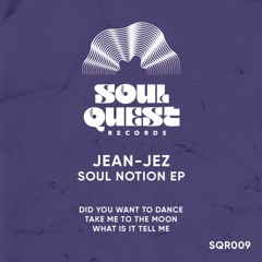 Premiere: Jean-Jez - Did You Want To Dance [Soul Quest Records]