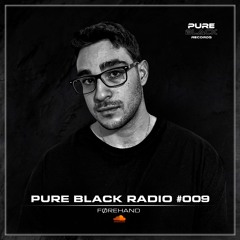 Pure Black Radio #009 with FØREHAND