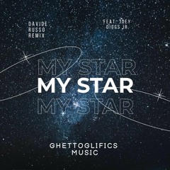 My Star (Feat. Joey Diggs Jr. Davide Russo Remix)