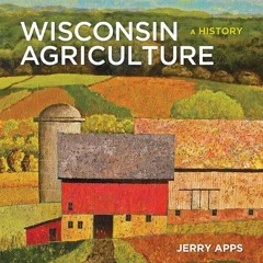 ⚡PDF❤ Wisconsin Agriculture: A History