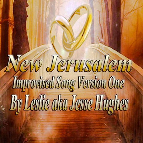 New Jerusalem Song Version One