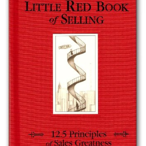 DOWNLOAD EBOOK 📋 The Little Red Book of Selling: 12.5 Principles of Sales Greatness