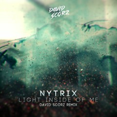 Nytrix - Light Inside of Me (David Scorz Remix)