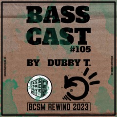 BASSCAST #105 By Dubby T.