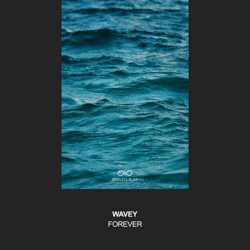 Wavey - Forever