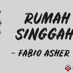 Rumah Singgah - Fabio Asher