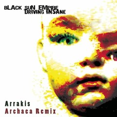 Black Sun Empire - Arrakis (Archaea Remix) [FREE DOWNLOAD]