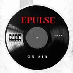 EPULSE @ ON AIR - #001