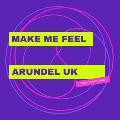 Make Me Feel [NOW AVAILABLE ON SPOTIFY]