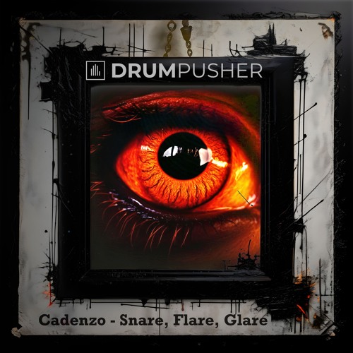 Cadenzo - Snare, Flare, Glare (DP Framed Free Download)