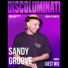 Sandy Groove - Insomniac Radio Discoluminati Guest Mix