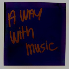 A Way With Music | Radio Show