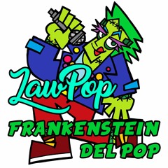 LaW PoP - Frankenstein Del Pop (Pattaya discos 2022)
